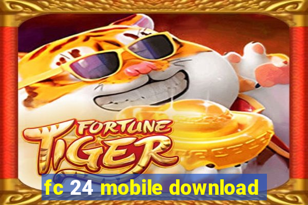 fc 24 mobile download